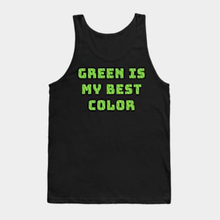Green Is My Best Color Tank Top